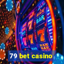 79 bet casino